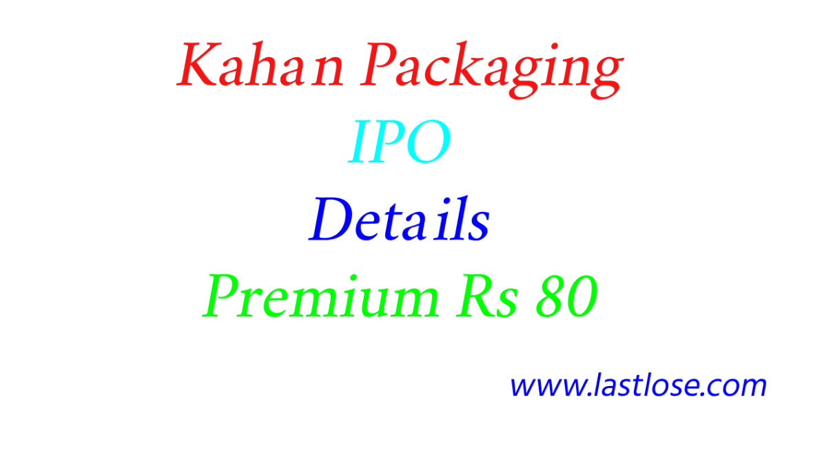 Kahan Packaging IPO Details Premium 80